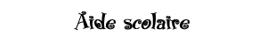 Aide scolaire  domicile